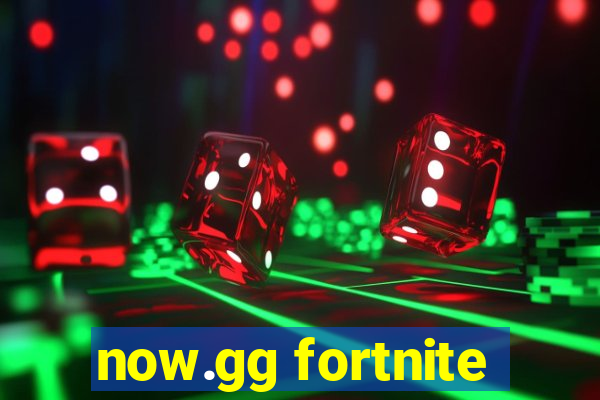 now.gg fortnite